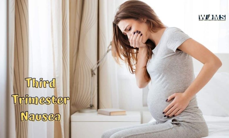 Third Trimester Nausea